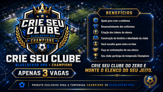 CRIE SEU CLUBE — BLUELOCKER RPG: CHAMPIONS